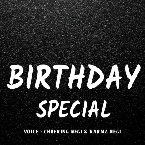 Birthday Special ft. Karma Negi | Boomplay Music