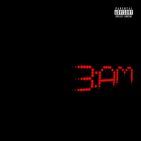 3 AM | Boomplay Music