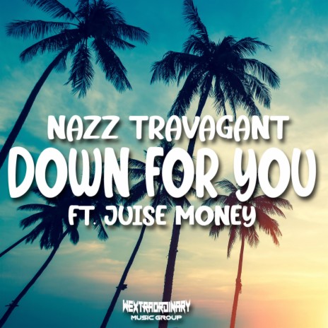 DOWN FOR YOU (feat. JuiseMoney)
