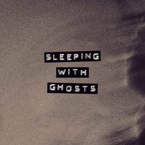 Sleeping With Ghosts | Boomplay Music