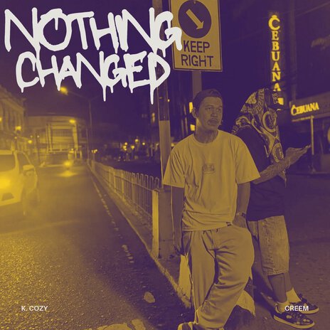 Nothing Changed ft. Creem | Boomplay Music