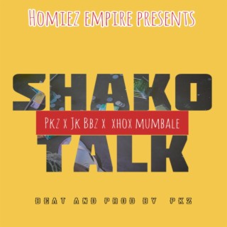 Shako Talk & Xhox Mumbale)