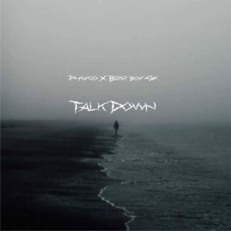 Talk Down ft. Best boy9x | Boomplay Music