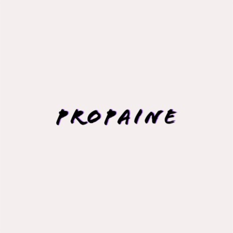 Propaine ft. Keinan