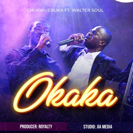 OKAKA ft. Walter Soul | Boomplay Music