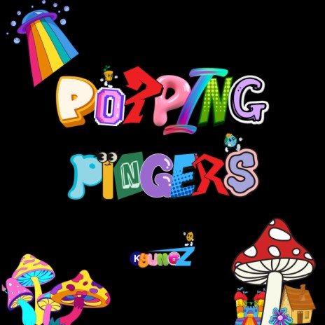 Popping Pingers | Boomplay Music