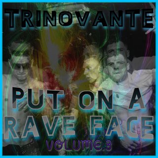 Put on a Rave Face, Vol. 3