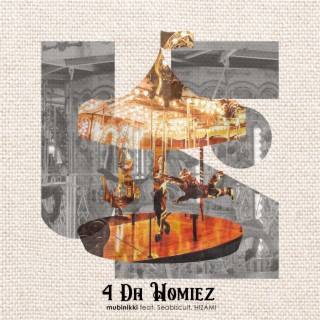 4 Da Homies ft. Seabiscuit & HIZAMI lyrics | Boomplay Music