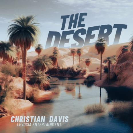 The Desert | Boomplay Music