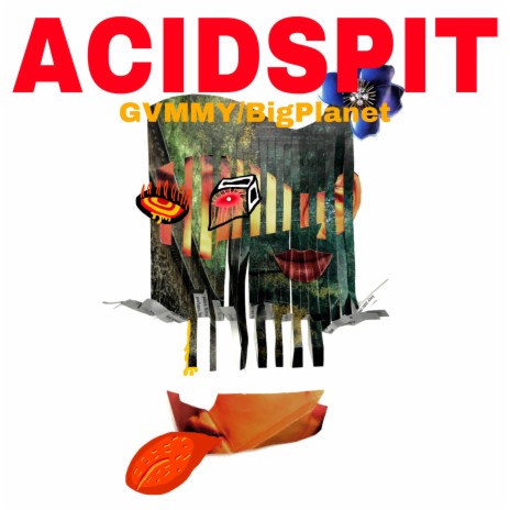 acidSpit ft. BigPlanet