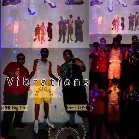 Vibrations ft. RHL L0$ & RHL Big Tim | Boomplay Music