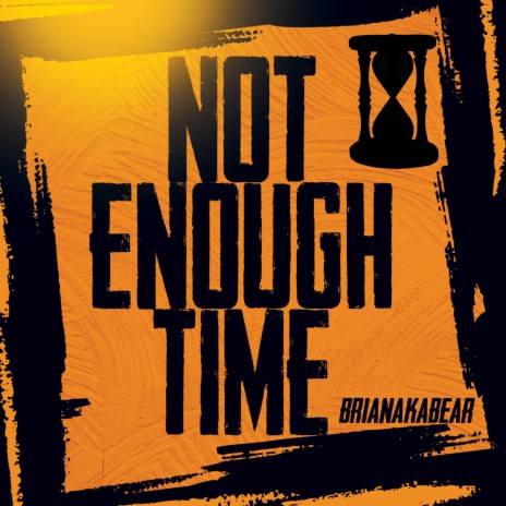 Not Enough Time