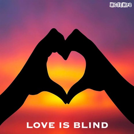 Love is blind ft. MC Tempo | Boomplay Music