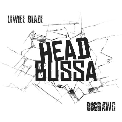 Head Bussa ft. BigDawg Memphis | Boomplay Music