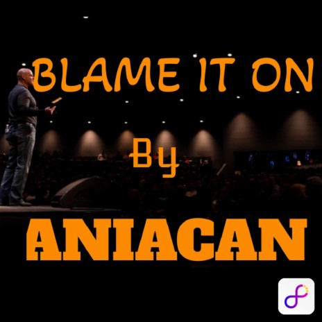 BLAME IT ON | Boomplay Music