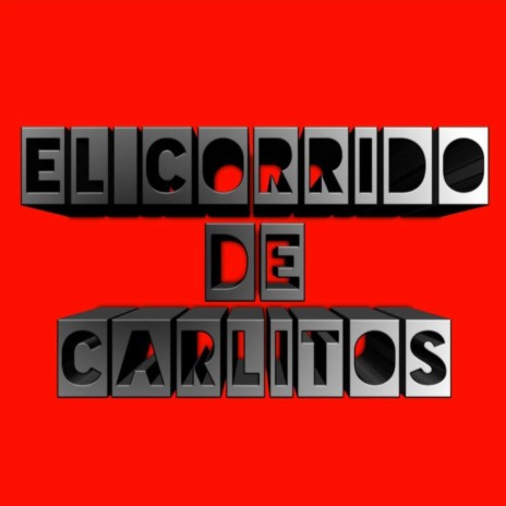 El Corrido De Carlitos | Boomplay Music