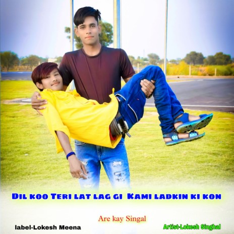 Dil Koo Teri Lat Lag Gi | Boomplay Music