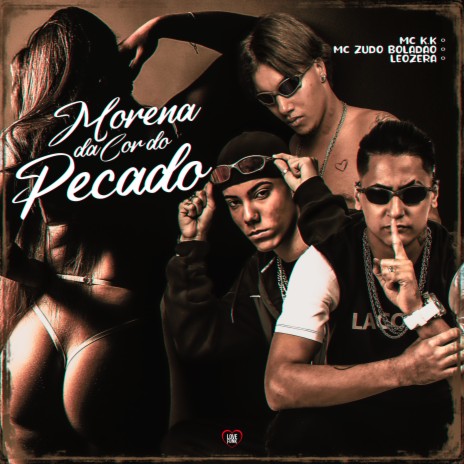 Morena da Cor do Pecado ft. MC Zudo Boladão, LeoZera & Love Funk | Boomplay Music