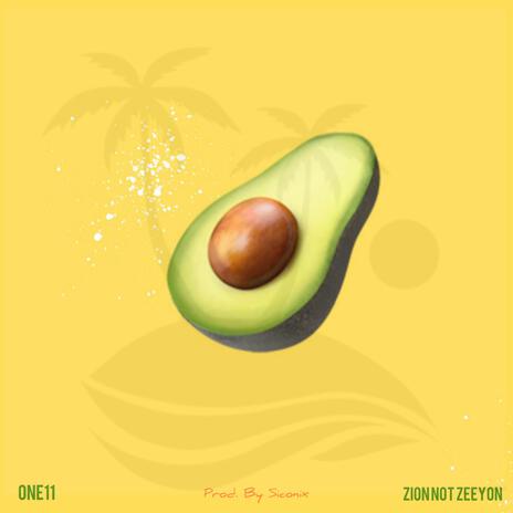 AVOCADOS ft. ONE11 | Boomplay Music