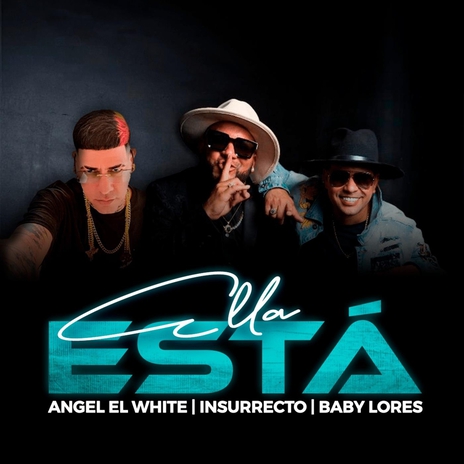 Ella Está ft. Angel El White & Insurrecto | Boomplay Music