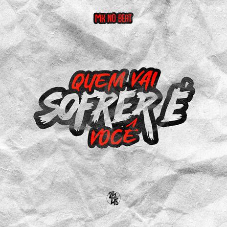 Quem vai sofrer é vocė (arrochadeira) | Boomplay Music