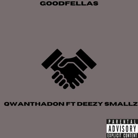 Goodfellas ft. QwanThaDon | Boomplay Music