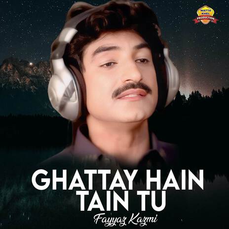 Ghattay Hain Tain Tu | Boomplay Music