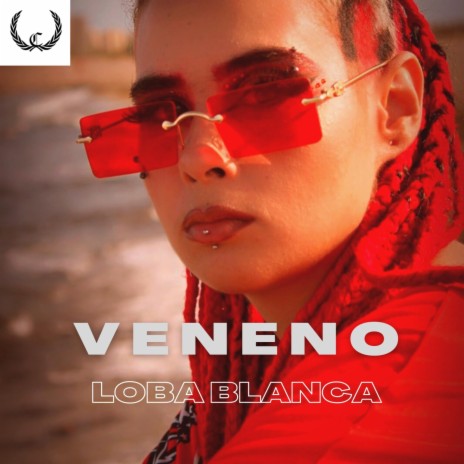 Veneno ft. Loba Blanca