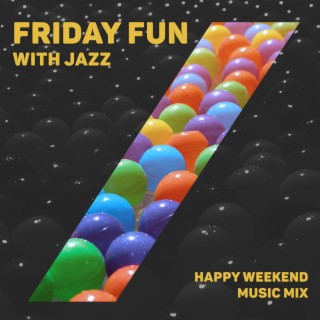 Friday Fun with Jazz: Happy Weekend Music Mix (Bebop, Swing, Gypsy), Mood Booster Selection