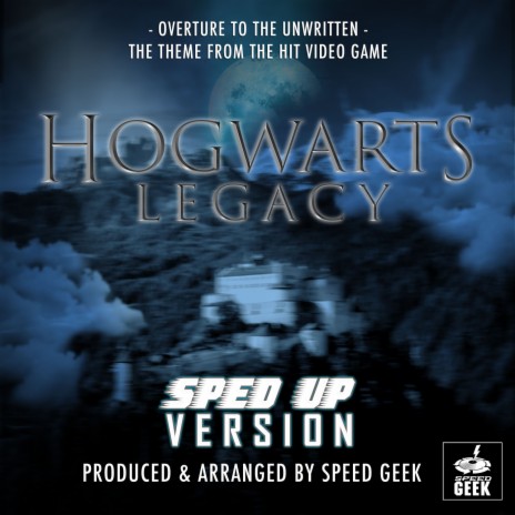 Overture To The Unwritten (From Hogwarts Legacy) (Sped-Up Version) | Boomplay Music