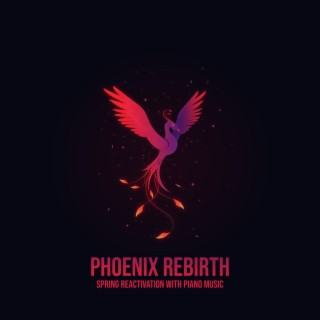 Phoenix Rebirth: Spring Reactivation with Piano Music (Pianobar and Gospel Jazz) - Emotional Healing, Soul Cleansing, Clear Mind