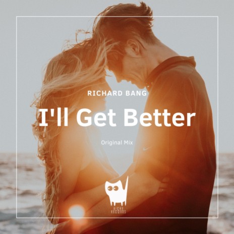 I'll Get Better (Original Mix)