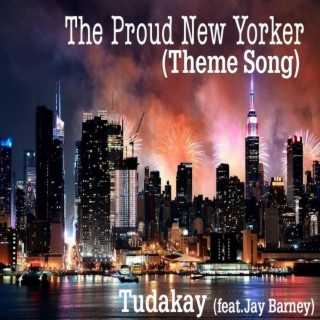 The Proud New Yorker (Theme Song)