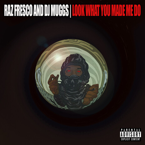 Look What You Made Me Do ft. Raz Fresco