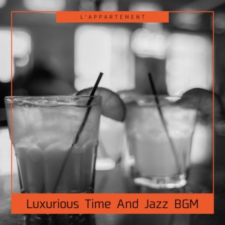 Luxurious Time And Jazz BGM