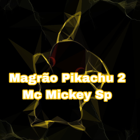 Magrão Pikachu 2 | Boomplay Music