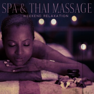 Spa & Thai Massage - Weekend Relaxation: Life Power, Wellness & Beauty, Zen Healing Touch, Deep Relaxation