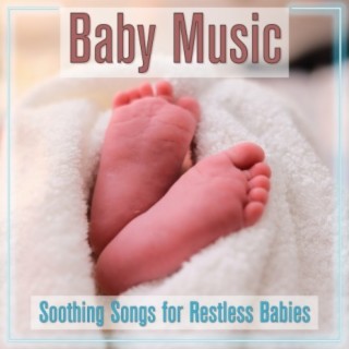 Baby Music: Soothing Songs for Restless Babies