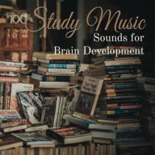 Study Music: Sounds for Brain Development