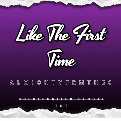 Like The First Time | Boomplay Music