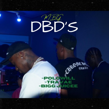 DBD'S ft. PoloWill & Travae