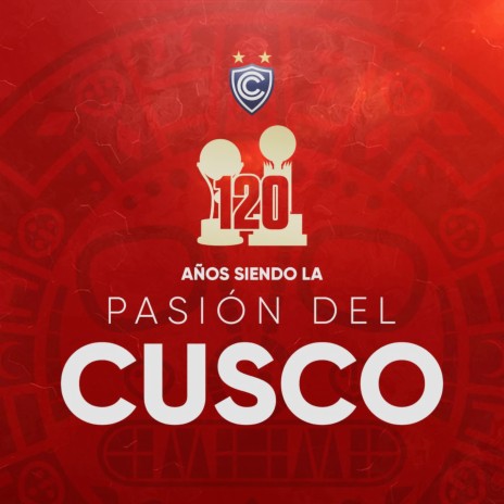 120 Años Siendo la Pasión del Cusco | Boomplay Music