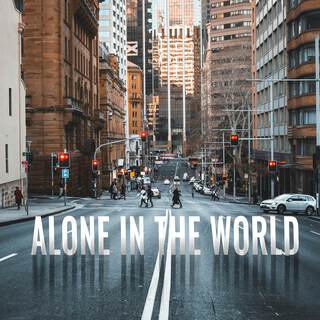 ALONE IN THE WORLD