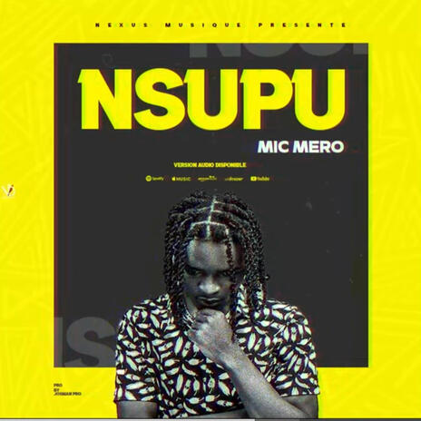 Nsupu ft. Mic mero | Boomplay Music