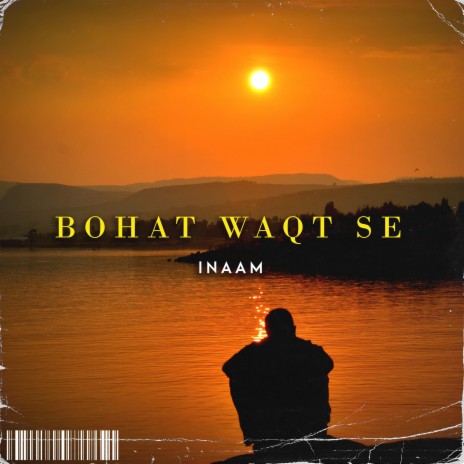 BOHAT WAQT SE | Boomplay Music