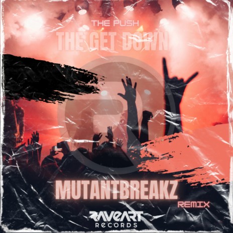 The Get Down (Mutantbreakz Remix) | Boomplay Music