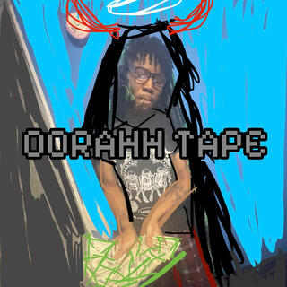 The OORAHH Tape