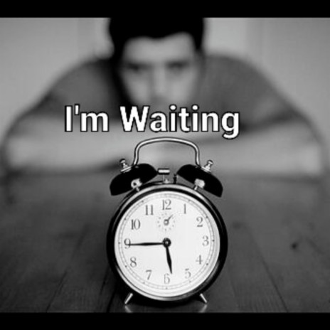 I'm Waiting ft. Likybo | Boomplay Music