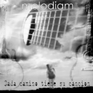 Cada Camino Tiene Su canción (Melodiam)