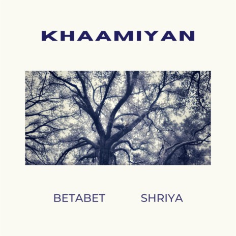 KHAAMIYAN ft. Shriya